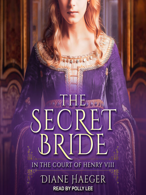 Title details for The Secret Bride by Diane Haeger - Available